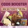 Christmas Odds Booster - Win 120 tickets for just 99p - 10 tickets into each 12 days of Christmas Competition!