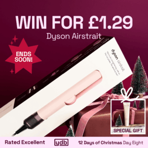 Win a Dyson Airstrait - plus a special gift, for just £1.29 in our day 8 of YDB Advent competition! Ends soon!